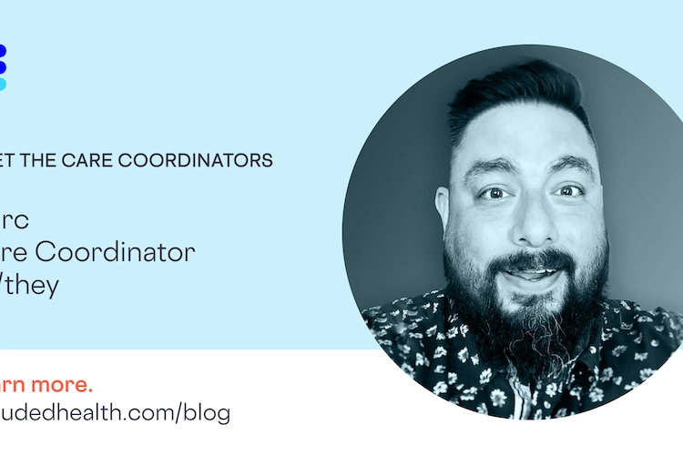 Meet the Care Coordinators Blog header - headshot of Marc