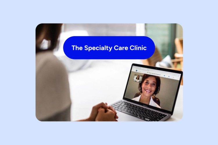 The specialty care clinic written over image of telemedicine call