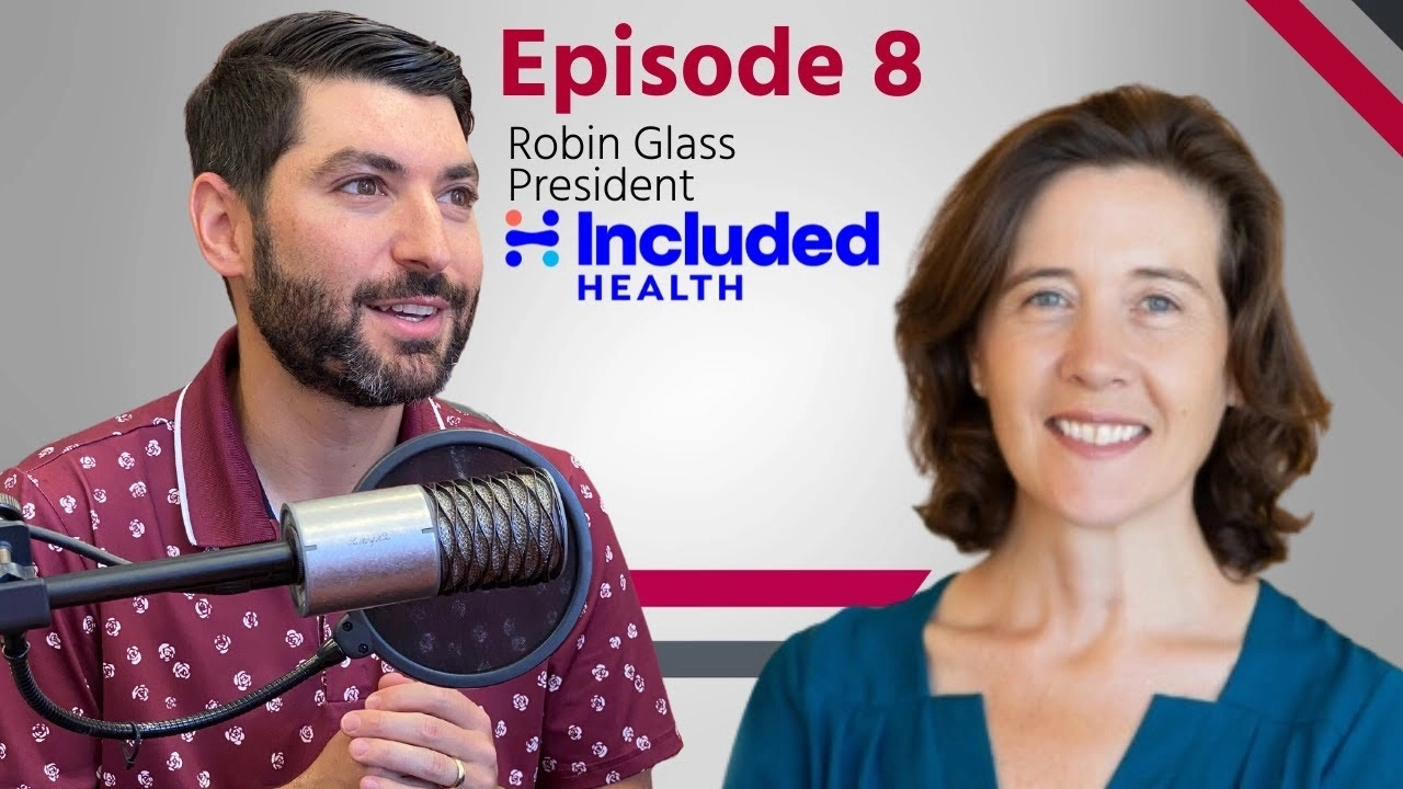Robin Glass, President of Included Health