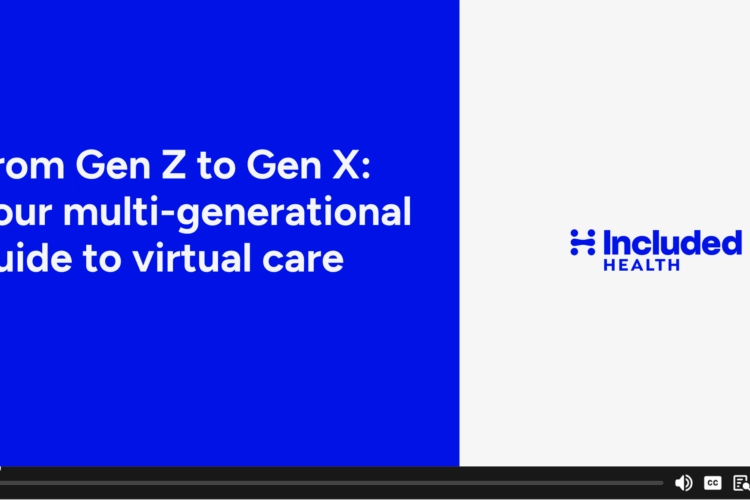 From Gen Z to Gen X_ A Multi-Generational Guide to Virtual Care video thumbnail