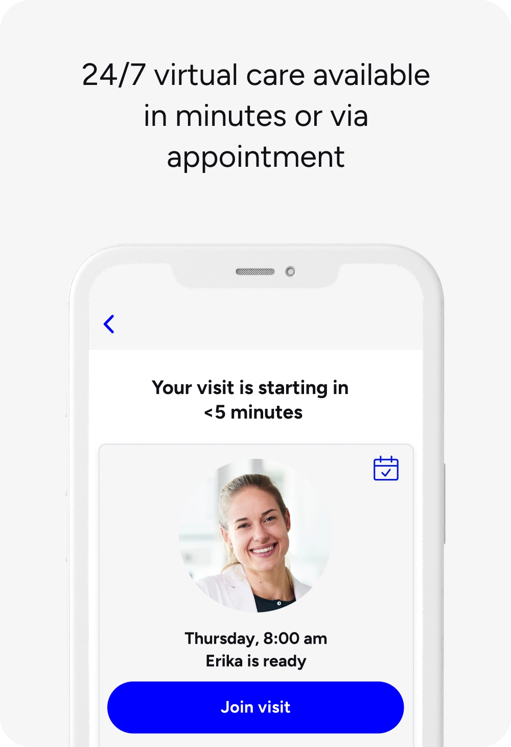 24/7 virtual care available in minutes or via appointment