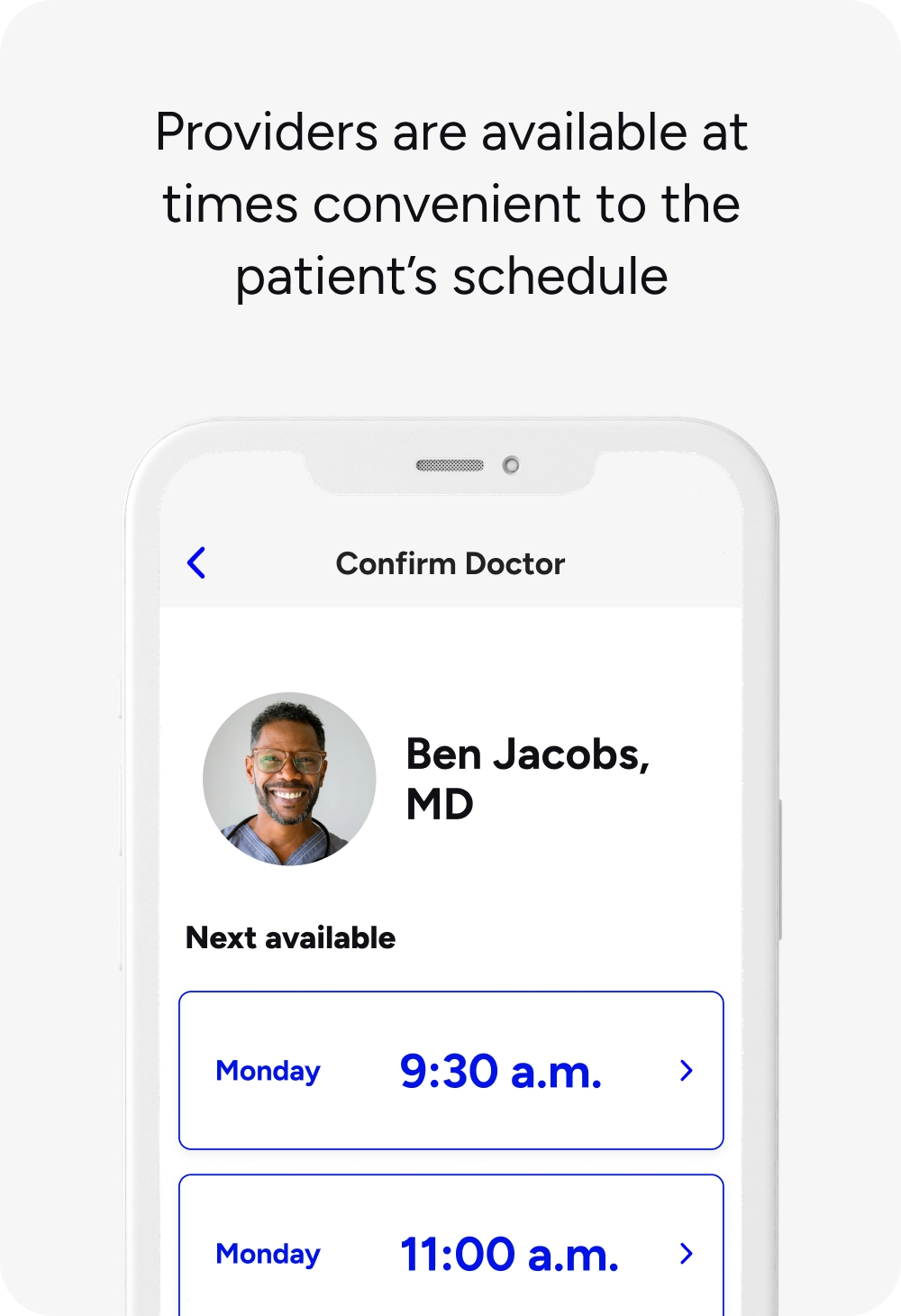Providers are available at times convenient to the patient's schedule
