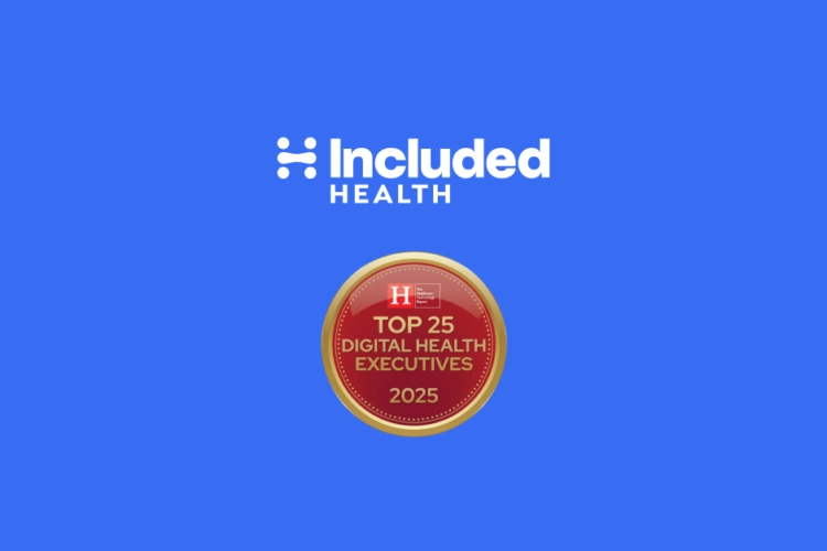 Included Health logo above Top 25 Digital Health Executives logo