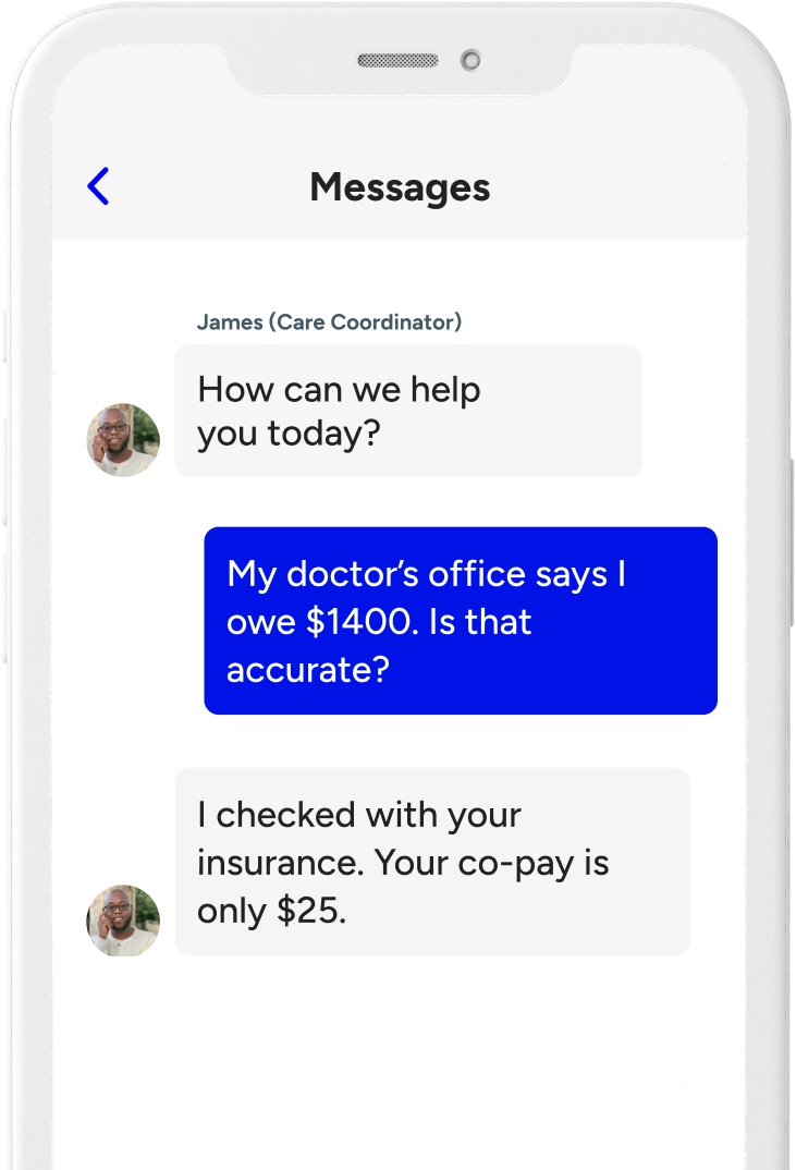 A smartphone screen displaying a message conversation. A user asks a care coordinator named James about a $1,400 medical bill. James replies that he checked with the insurance and the co-pay is only $25.