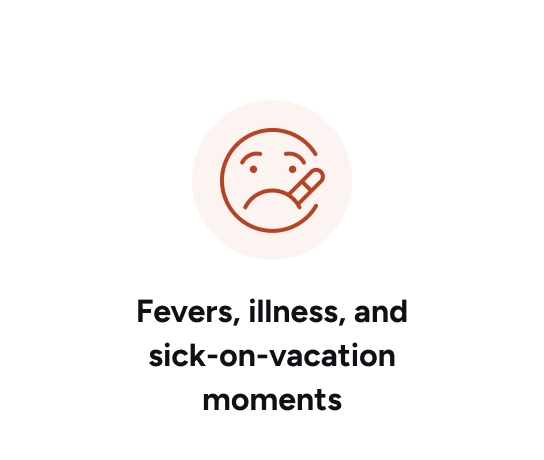 Fevers, illness, and sick-on-vacation moments