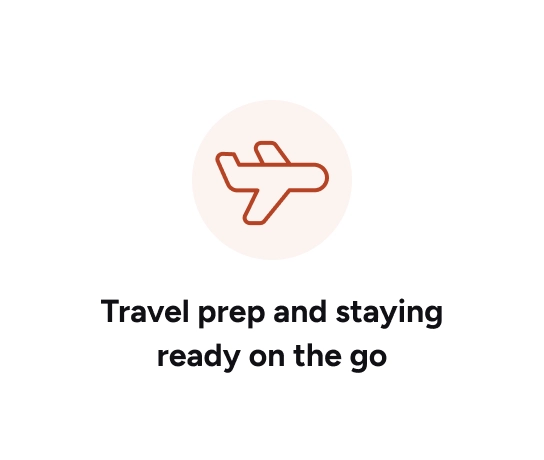 Travel prep and staying ready on the go